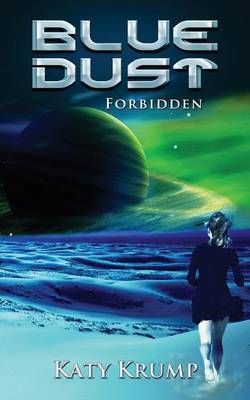 Blue Dust: Forbidden - Blue Dust 1 (Paperback)