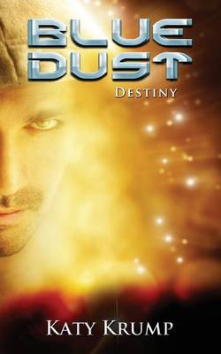 Blue Dust: Destiny - Blue Dust 2 (Paperback)