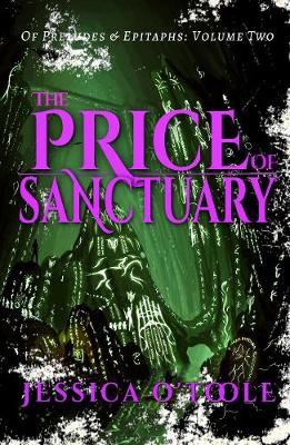 The Price of Sanctuary - Of Preludes & Epitaphs 2 (Paperback)