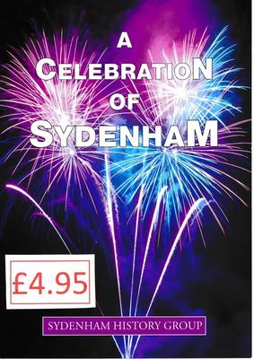A Celebration of Sydenham: The History of Sydenham, Royal Leamington Spa (Paperback)