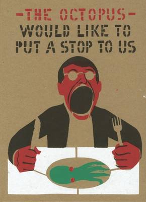 The Octopus Would Like to Put a Stop to Us (Hardback)