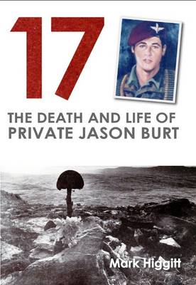 17: The Death and Life of Private Jason Burt (Paperback)