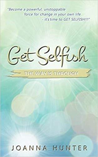 Get Selfish: The Way is Through (Paperback)