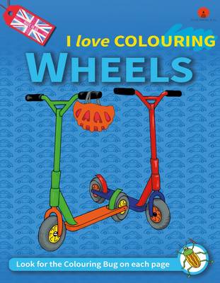 I Love Colouring: 3: Wheels (Paperback)
