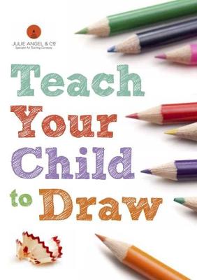 Teach Your Child to Draw - Teach Drawing 6 (Paperback)