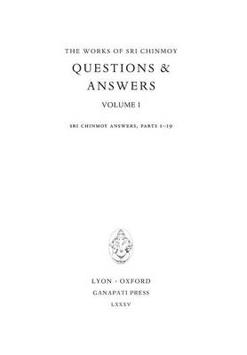 Sri Chinmoy Answers: Volume I (Hardback)