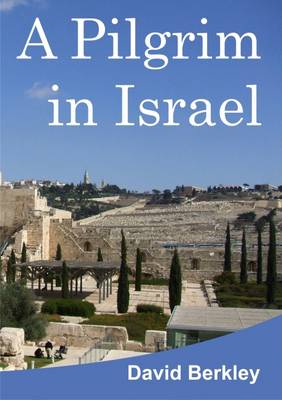 A Pilgrim in Israel (Paperback)