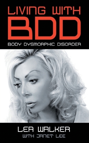 Living with BDD: Body Dysmorphic Disorder (Paperback)