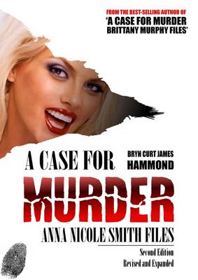 A Case for Murder: Anna Nicole Smith Files - A Case for Murder (Paperback)
