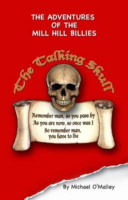 Adventures of the Mill Hill Billies and the Talking Skull (Paperback)