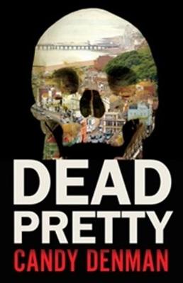 Dead Pretty - Jocasta Hughes Mysteries 1 (Paperback)