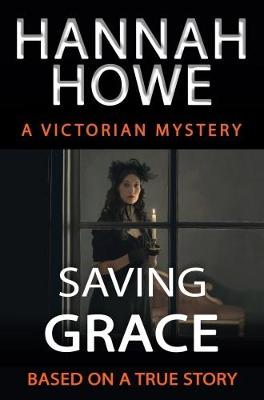 Saving Grace: A Victorian Mystery (Paperback)