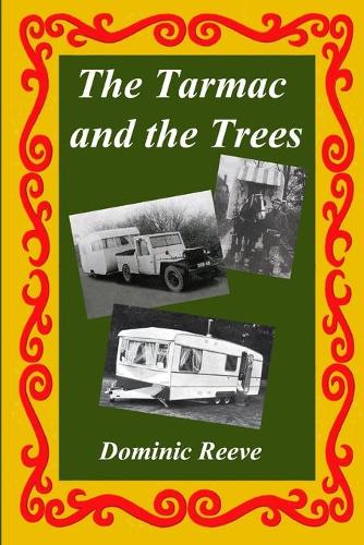 The Tarmac and the Trees (Paperback)