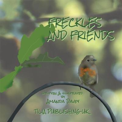 Freckles and Friends 2018: True stories of garden wildlife (Paperback)