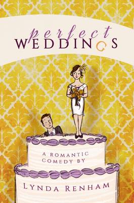 Perfect Weddings: A Romantic Comedy (Paperback)