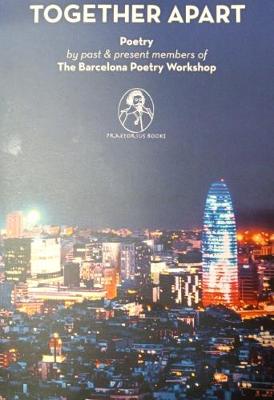 Together Apart: Poetry by past and present membrs of The Barcelona Poetry Workshop (Paperback)