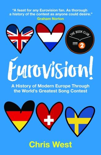 Eurovision: A History of Modern Europe Through the World's Greatest Song Contest (Paperback)