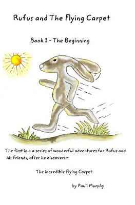 Rufus and the Flying Carpet: Beginning Book one (Paperback)