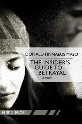 The Insider's Guide to Betrayal (Paperback)