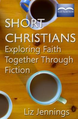 Short Christians: Exploring Faith Together Through Fiction (Paperback)