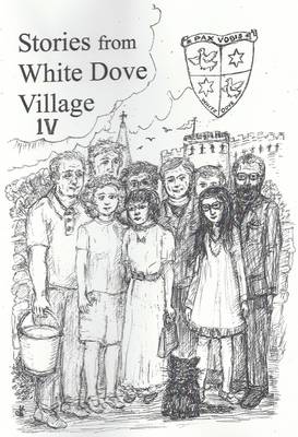 Stories from White Dove Village: No. 4 (Paperback)