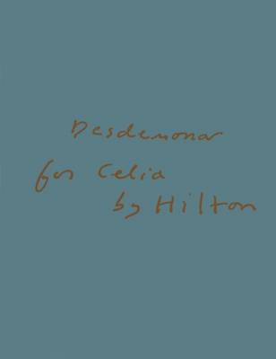 Desdemona for Celia by Hilton (Hardback)