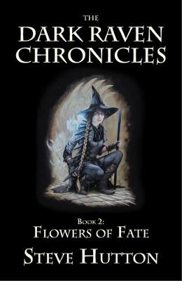 Flowers of Fate - Dark Raven Chronicles 2 (Paperback)