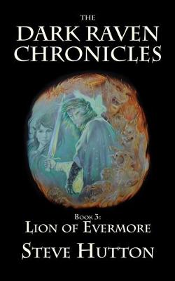 Lion of Evermore - Dark Raven Chronicles 3 (Paperback)