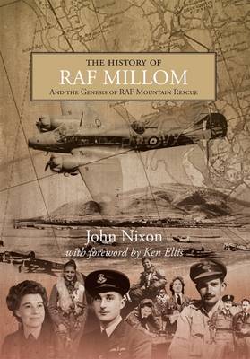 The History of RAF Millom: And the Genesis of RAF Mountain Rescue (Hardback)