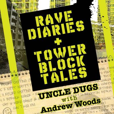 Rave Diaries and Tower Block Tales (Hardback)
