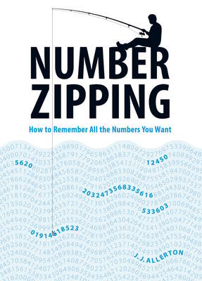 Number Zipping: How to Remember All the Numbers You Want (Paperback)