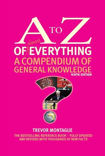 The A to Z of almost Everything: A Compendium of General Knowledge - A to Z Series (Hardback)