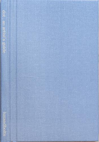 dot * an artist's guide: made-to-make; dot-to-dots (Hardback)