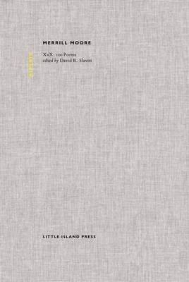 Merrill Moore: XXX, 100 Poems - Memento 1 (Hardback)