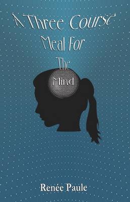 A Three Course Meal for the Mind (Paperback)
