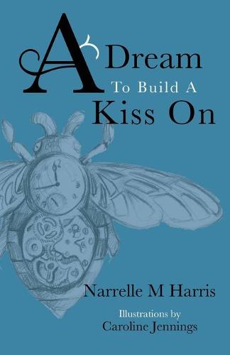 A Dream To Build A Kiss On (Paperback)