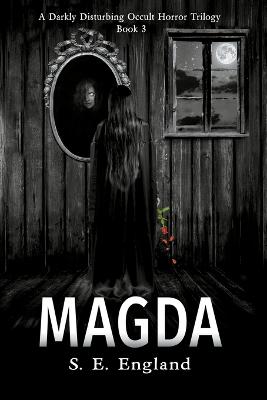 Magda - A Darkly Disturbing Occult Horror Trilogy 3 (Paperback)