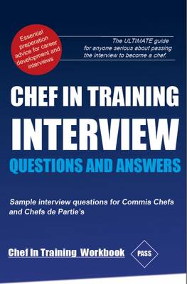 Chef in Training Workbook: Chef in Training Workbook: Including Interview Questions and Answers (Paperback)