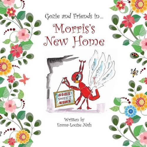 Morris's New Home - Gozie & Friends in ... Volume 3 (Paperback)