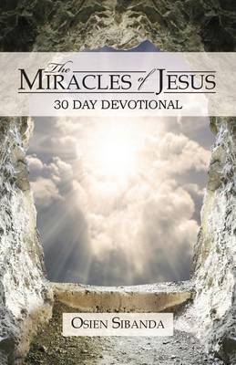 The Miracles of Jesus: 30 Day Devotional (Paperback)