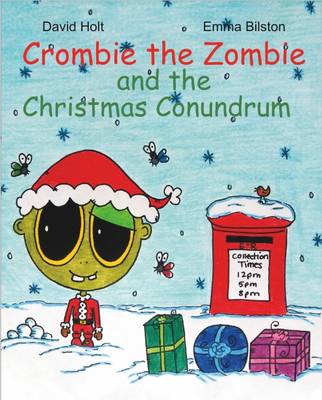 Crombie the Zombie: No. 3: And the Christmas Conundrum (Paperback)