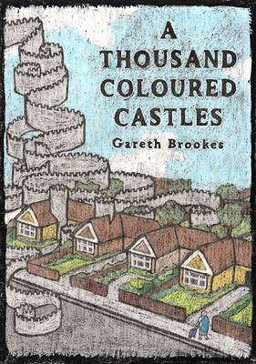 A Thousand Coloured Castles (Hardback)