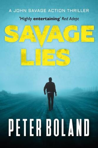Savage Lies - John Savage Thriller Series 1 (Paperback)