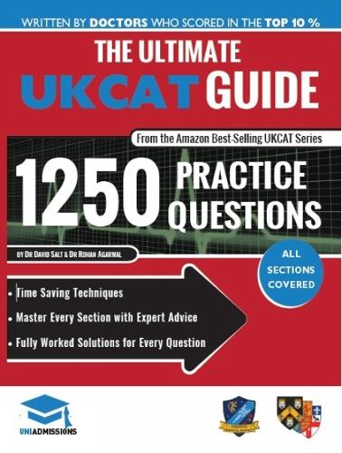 The Ultimate UKCAT Guide: 1250 Practice Questions: Fully Worked Solutions, Time Saving Techniques, Score Boosting Strategies, Includes New Decision Making Section, UniAdmissions (Paperback)