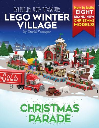 Hoover Christmas Parade 2022 Build Up Your Lego Winter Village By David Younger | Waterstones