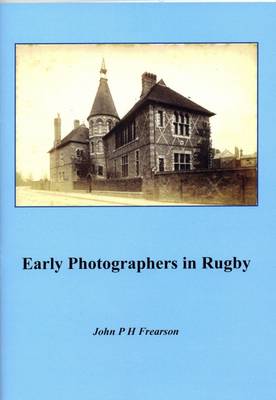 Early Photographers in Rugby 2016 (Paperback)