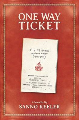 One Way Ticket: A Novella of Cross-Cultural Experience in Nepal (Paperback)