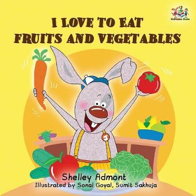 I Love to Eat Fruits and Vegetables - I Love To... (Paperback)