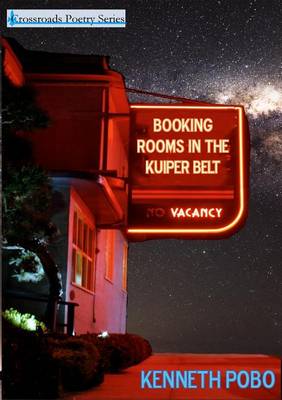 Booking Rooms in the Kuiper Belt - Crossroads Poetry 3 (Paperback)