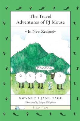 The Travel Adventures of PJ Mouse: In New Zealand (Paperback)